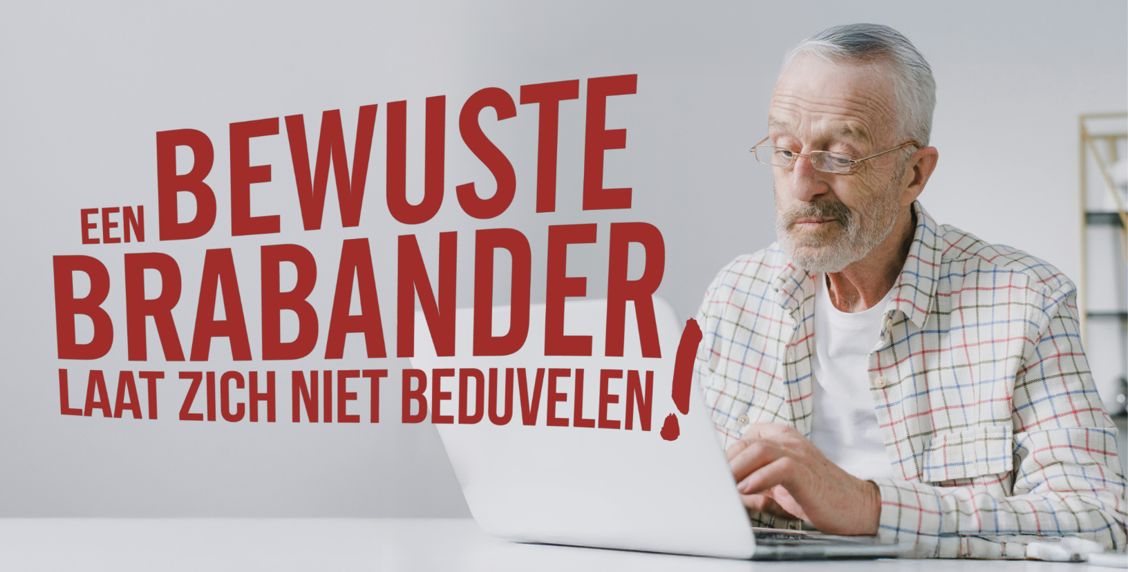 oudere man achter een laptop met de tekst: Een bewuste Brabander laat zich niet beduvelen!